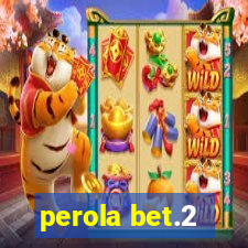 perola bet.2